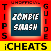 iCheats - ZombieSmash Cheats and Guide Edition (Unofficial) - OMGmode Software Inc.